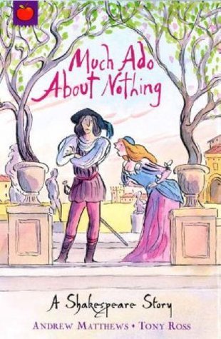 Much Ado About Nothing A Shakespeare story